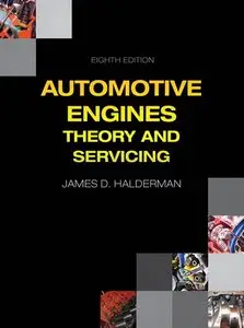 Automotive Engines: Theory and Servicing (8th Edition)
