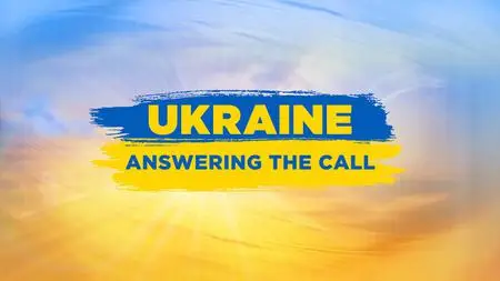 Ukraine: Answering the Call (2022)