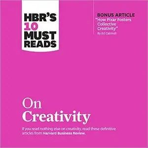 HBR's 10 Must Reads on Creativity [Audiobook]