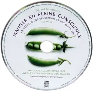 Jan Chozen Bays, "Manger en pleine conscience - La méthode des sensations et des émotions" + CD audio
