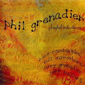 Phil Grenadier - Playful Intentions (2003) {Fresh Sound New Talent FSNT159CD}