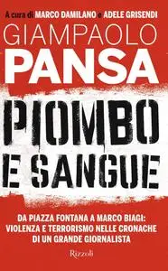 Giampaolo Pansa - Piombo e sangue