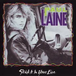 Paul Laine - Stick It In Your Ear (1990) [Reissue, Remastered 1996]