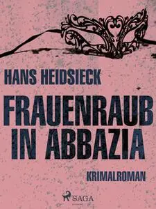 «Frauenraub in Abbazia» by Hans Heidsieck