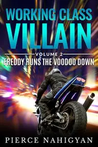 «Freddy Runs The Voodoo Down» by Pierce Nahigyan