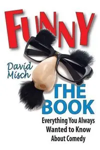 Funny: The Book - Everything You Always Wanted to Know About Comedy (Repost)