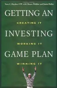 Getting an Investing Game Plan: Creating It, Working It, Winning It (Repost)