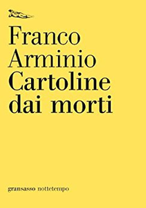 Cartoline dai morti - Franco Arminio