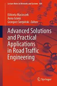 Advanced Solutions and Practical Applications in Road Traffic Engineering