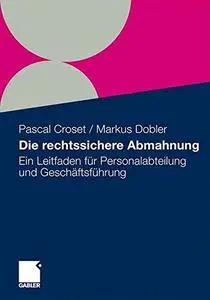 Die rechtssichere Abmahnung: Ein Leitfaden für Personalabteilung und Geschäftsführung