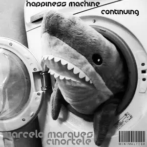 DJ Marcelo Marques Vs Cinortele - Happiness Machine Continuing