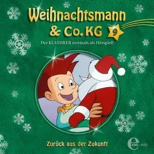 «Weihnachtsmann & Co. KG - Folge 9: Gugors Doppelgänger / Zurück aus der Zukunft» by Thomas Karallus