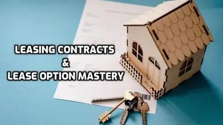 Leasing Contracts And Lease Option Mastery