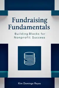 Fundraising Fundamentals: Building Blocks for Nonprofit Success