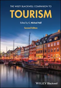 The Wiley Blackwell Companion to Tourism (Wiley Blackwell Companions to Geography)