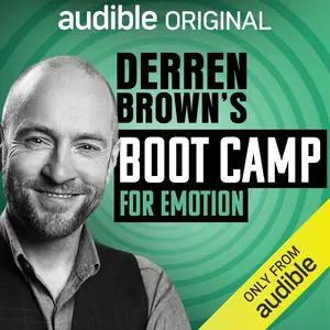 Derren Brown's Boot Camp for Emotion [Audible Original]