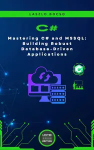 Mastering C# and MSSQL: Building Robust Database-Driven Applications