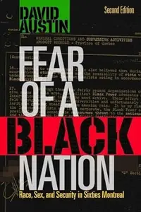 Fear of a Black Nation: Race, Sex, and Security in Sixties Montreal Ed 2