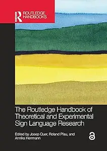 The Routledge Handbook of Theoretical and Experimental Sign Language Research