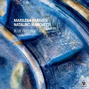 Marilena Paradisi & Natalino Marchetti - Blue Prelude (2026) [Official Digital Download 24/48]