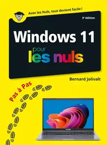 Bernard Jolivalt, "Windows 11 pas à pas pour les Nuls", 3e éd.