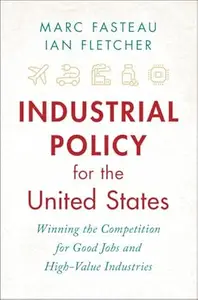 Industrial Policy for the United States