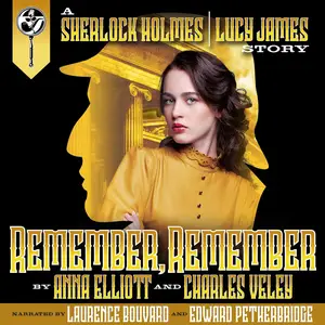 Remember, Remember: A Sherlock Holmes and Lucy James Mystery