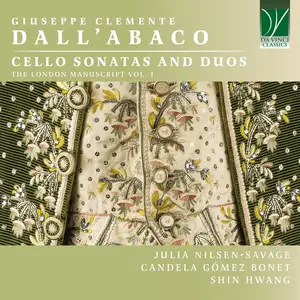 Julia Nilsen-Savage - Giuseppe Clemente Dall'abaco: Cello Sonatas and Duos, the London Manuscript, Vol. I (2024) [24/96]