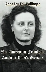 An American Fraulein: Caught in Hitler's Germany