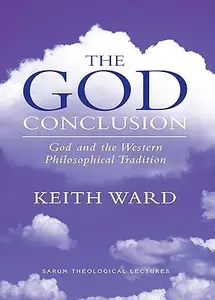 The God Conclusion: God and the Western Philosophical Tradition
