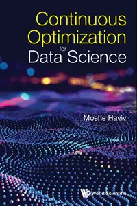 Continuous Optimization For Data Science