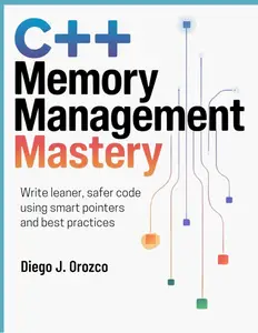 C++ Memory Management Mastery