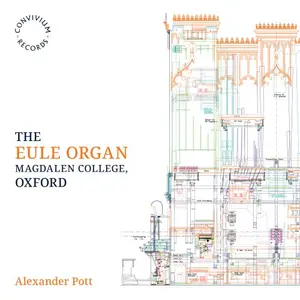 Alexander Pott - The Eule Organ: Magdalen College, Oxford (2025) [Official Digital Download 24/96]