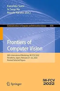 Frontiers of Computer Vision: 28th International Workshop, IW-FCV 2022, Hiroshima, Japan, February 21–22, 2022, Revised