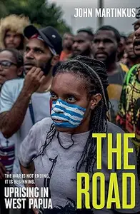 The Road: Uprising in West Papua