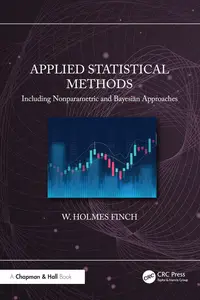 Applied Statistical Methods: Including Nonparametric and Bayesian Approaches