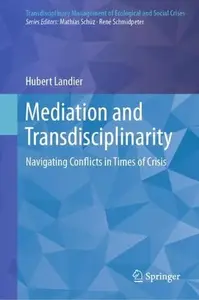 Mediation and Transdisciplinarity: Navigating Conflicts in Times of Crisis