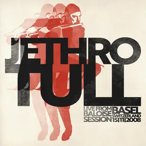 Jethro Tull - Live from Baloise Session Basel 15-11-2008 (2025) [Official Digital Download]