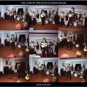 Talking Heads - The Name Of This Band Is Talking Heads (Expanded And Remastered) (1982/2004)