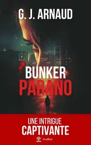 Georges-Jean Arnaud, "Bunker parano"