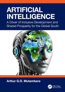 Artificial Intelligence: A Driver of Inclusive Development and Shared Prosperity for the Global South