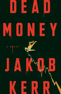 Dead Money: A Novel