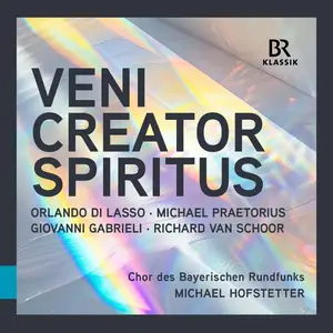 Bavarian Radio Chorus & Michael Hofstetter-2025 - Veni creator spiritus - Chor des Bayerischen Rundfunks (2025) [24/48]