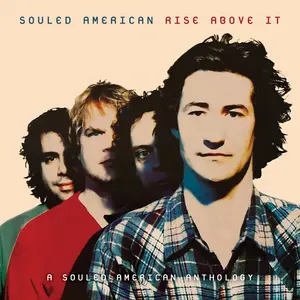 Souled American-Rise Above It- A Souled American Ant (2025) [Official Digital Download]