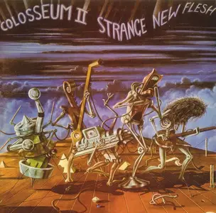 Colosseum II - Strange New Flesh (1976) {2012, Expanded Edition, Remastered}