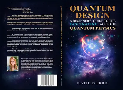 Quantum Design: A Beginner's Guide to the Fascinating World of Quantum Physics