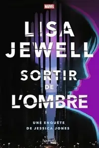 Lisa Jewell, "Sortir de l'ombre: Une enquête de Jessica Jones"