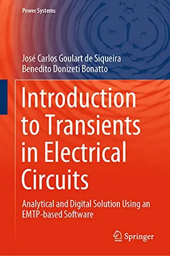 Introduction to Transients in Electrical Circuits: Analytical and Digital Solution Using an EMTP-based Software (Repost)