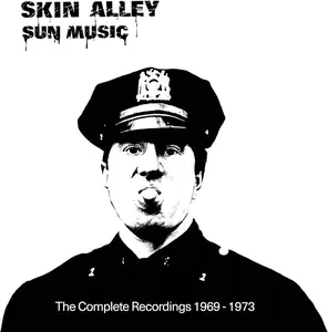 Skin Alley - Sun Music (The Complete Recordings 1969-1973) (Remastered) (2025)