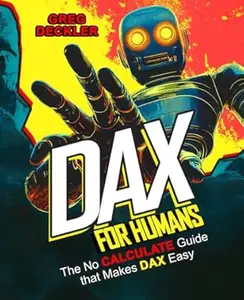DAX For Humans: The No CALCULATE Guide that Makes DAX Easy
